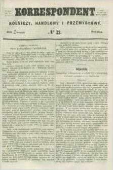 Korrespondent Rolniczy, Handlowy i Przemysłowy : wychodzi dwa razy na tydzień przy Gazecie Warszawskiéj. 1857, № 33 (26 kwietnia)