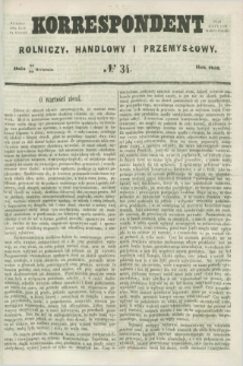 Korrespondent Rolniczy, Handlowy i Przemysłowy : wychodzi dwa razy na tydzień przy Gazecie Warszawskiéj. 1857, № 34 (30 kwietnia)