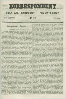 Korrespondent Rolniczy, Handlowy i Przemysłowy : wychodzi dwa razy na tydzień przy Gazecie Warszawskiéj. 1857, № 37 (10 maja)