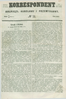 Korrespondent Rolniczy, Handlowy i Przemysłowy : wychodzi dwa razy na tydzień przy Gazecie Warszawskiéj. 1857, № 51 (28 czerwca)
