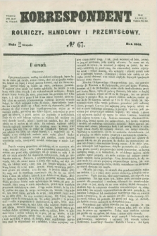 Korrespondent Rolniczy, Handlowy i Przemysłowy : wychodzi dwa razy na tydzień przy Gazecie Warszawskiéj. 1857, № 67 (23 sierpnia)