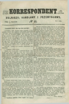 Korrespondent Rolniczy, Handlowy i Przemysłowy : wychodzi dwa razy na tydzień przy Gazecie Warszawskiéj. 1860, № 46 (17 czerwca)