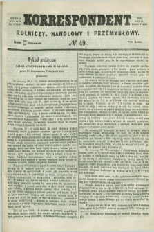 Korrespondent Rolniczy, Handlowy i Przemysłowy : wychodzi dwa razy na tydzień przy Gazecie Warszawskiéj. 1860, № 49 (28 czerwca)
