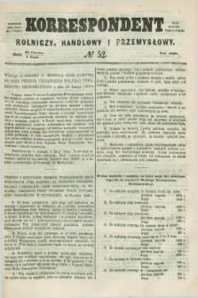 Korrespondent Rolniczy, Handlowy i Przemysłowy : wychodzi dwa razy na tydzień przy Gazecie Warszawskiéj. 1860, № 52 (8 lipca)