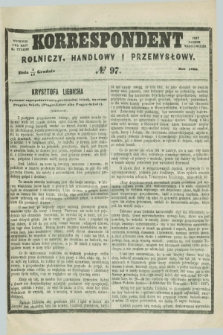 Korrespondent Rolniczy, Handlowy i Przemysłowy : wychodzi dwa razy na tydzień przy Gazecie Warszawskiéj. 1860, № 97 (13 grudnia)