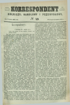 Korrespondent Rolniczy, Handlowy i Przemysłowy : wychodzi jako pismo dodatkowe przy Gazecie Warszawskiéj. 1873, № 49 (9 grudnia)