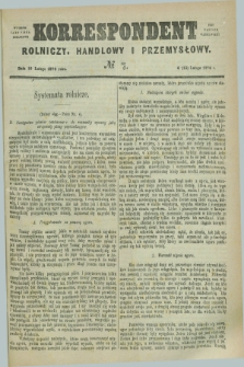 Korrespondent Rolniczy, Handlowy i Przemysłowy : wychodzi jako pismo dodatkowe przy Gazecie Warszawskiéj. 1876, № 7 (16 lutego)