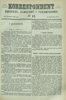 Korrespondent Rolniczy, Handlowy i Przemysłowy : wychodzi jako pismo dodatkowe przy Gazecie Warszawskiéj. 1876, № 17 (26 kwietnia)