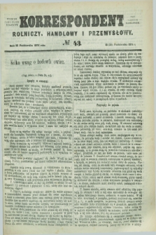 Korrespondent Rolniczy, Handlowy i Przemysłowy : wychodzi jako pismo dodatkowe przy Gazecie Warszawskiéj. 1876, № 43 (25 października)