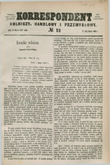 Korrespondent Rolniczy, Handlowy i Przemysłowy : wychodzi jako pismo dodatkowe przy Gazecie Warszawskiej. 1882, № 12 (23 marca)