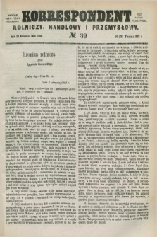 Korrespondent Rolniczy, Handlowy i Przemysłowy : wychodzi jako pismo dodatkowe przy Gazecie Warszawskiej. 1882, № 39 (28 września)