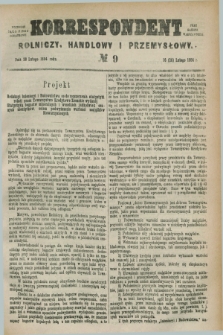 Korrespondent Rolniczy, Handlowy i Przemysłowy : wychodzi jako pismo dodatkowe przy Gazecie Warszawskiej. 1884, № 9 (28 lutego)