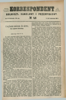 Korrespondent Rolniczy, Handlowy i Przemysłowy : wychodzi jako pismo dodatkowe przy Gazecie Warszawskiej. 1884, № 43 (24 października)