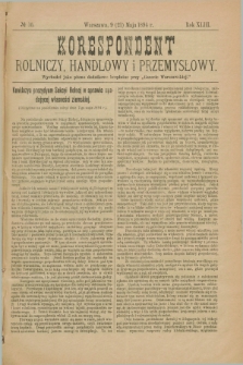 Korespondent Rolniczy, Handlowy i Przemysłowy : wychodzi jako pismo dodatkowe bezpłatne przy „Gazecie Warszawskiej”. R.43, № 16 (21 maja 1894)