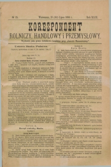 Korespondent Rolniczy, Handlowy i Przemysłowy : wychodzi jako pismo dodatkowe bezpłatne przy „Gazecie Warszawskiej”. R.43, № 25 (30 lipca 1894)