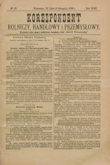 Korespondent Rolniczy, Handlowy i Przemysłowy : wychodzi jako pismo dodatkowe bezpłatne przy „Gazecie Warszawskiej”. R.43, № 26 (6 sierpnia 1894)
