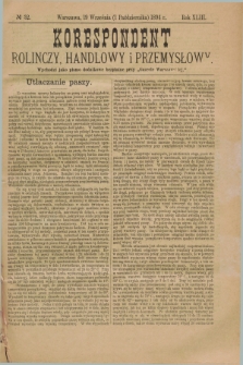 Korespondent Rolniczy, Handlowy i Przemysłowy : wychodzi jako pismo dodatkowe bezpłatne przy „Gazecie Warszawskiej”. R.43, № 32 (1 października 1894)