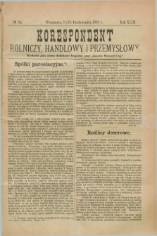 Korespondent Rolniczy, Handlowy i Przemysłowy : wychodzi jako pismo dodatkowe bezpłatne przy „Gazecie Warszawskiej”. R.43, № 34 (15 października 1894)
