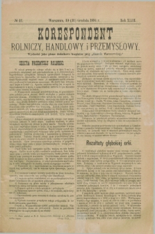 Korespondent Rolniczy, Handlowy i Przemysłowy : wychodzi jako pismo dodatkowe bezpłatne przy „Gazecie Warszawskiej”. R.43, № 42 (31 grudnia 1894)