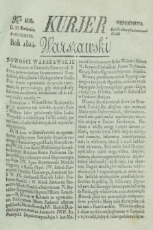 Kurjer Warszawski. 1824, Nro 100 (26 kwietnia)