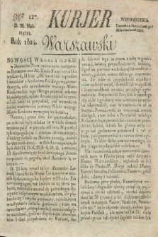 Kurjer Warszawski. 1824, Nro 127 (28 maja)