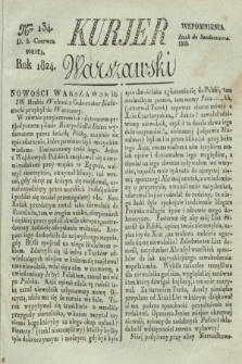 Kurjer Warszawski. 1824, Nro 134 (5 czerwca)