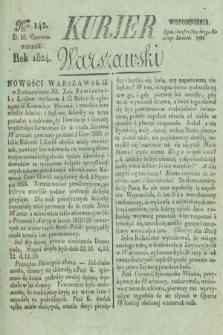 Kurjer Warszawski. 1824, Nro 142 (15 czerwca)