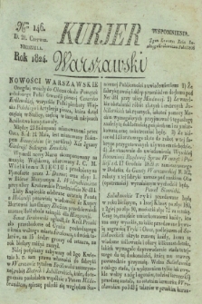 Kurjer Warszawski. 1824, Nro 146 (20 czerwca)