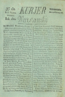Kurjer Warszawski. 1824, Nro 152 (27 czerwca)
