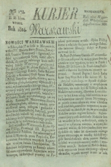 Kurjer Warszawski. 1824, Nro 172 (20 lipca)