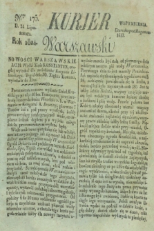 Kurjer Warszawski. 1824, Nro 175 (24 lipca)