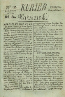 Kurjer Warszawski. 1824, Nro 197 (19 sierpnia)