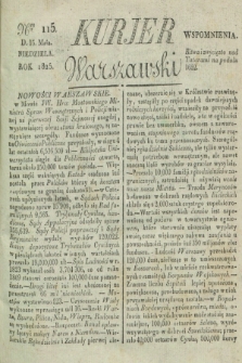 Kurjer Warszawski. 1825, Nro 115 (15 maja) + dod.
