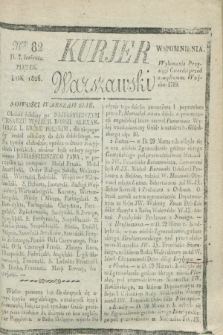Kurjer Warszawski. 1826, Nro 82 (7 kwietnia)