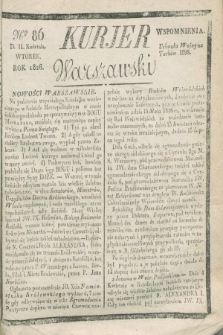 Kurjer Warszawski. 1826, Nro 86 (11 kwietnia)