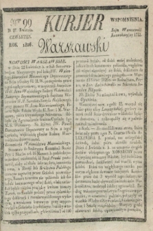 Kurjer Warszawski. 1826, Nro 99 (27 kwietnia)