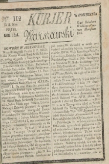 Kurjer Warszawski. 1826, Nro 112 (12 maja)