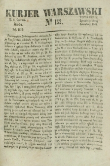 Kurjer Warszawski. 1832, № 152 (6 czerwca)