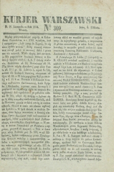 Kurjer Warszawski. 1834, № 309 (18 listopada)