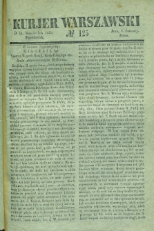 Kurjer Warszawski. 1835, № 125 (11 maja)