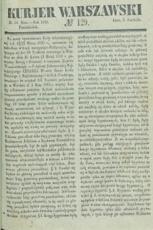 Kurjer Warszawski. 1836, № 129 (16 maja)