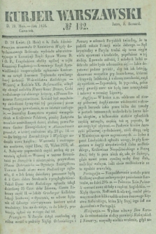 Kurjer Warszawski. 1836, № 132 (19 maja)