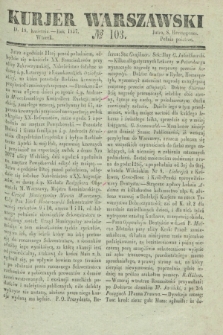 Kurjer Warszawski. 1837, № 103 (18 kwietnia)