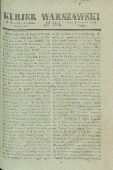 Kurjer Warszawski. 1837, № 186 (17 lipca)