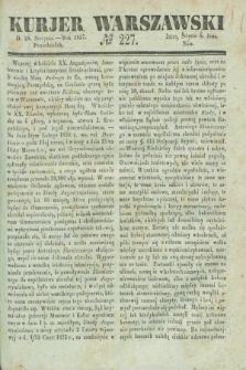 Kurjer Warszawski. 1837, № 227 (28 sierpnia)