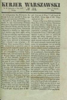 Kurjer Warszawski. 1837, № 314 (25 listopada)