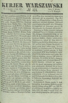 Kurjer Warszawski. 1837, № 324 (5 grudnia)