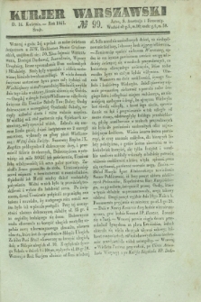Kurjer Warszawski. 1841, № 99 (14 kwietnia)