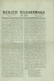 Kurjer Warszawski. 1841, № 139 (26 maja)