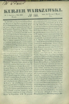 Kurjer Warszawski. 1842, № 146 (7 czerwca)